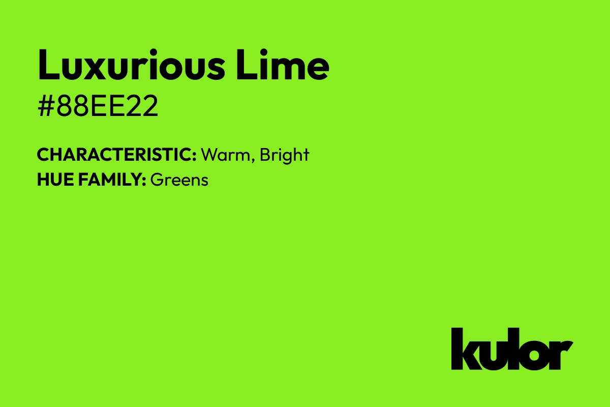 Luxurious Lime is a color with a HTML hex code of #88ee22.