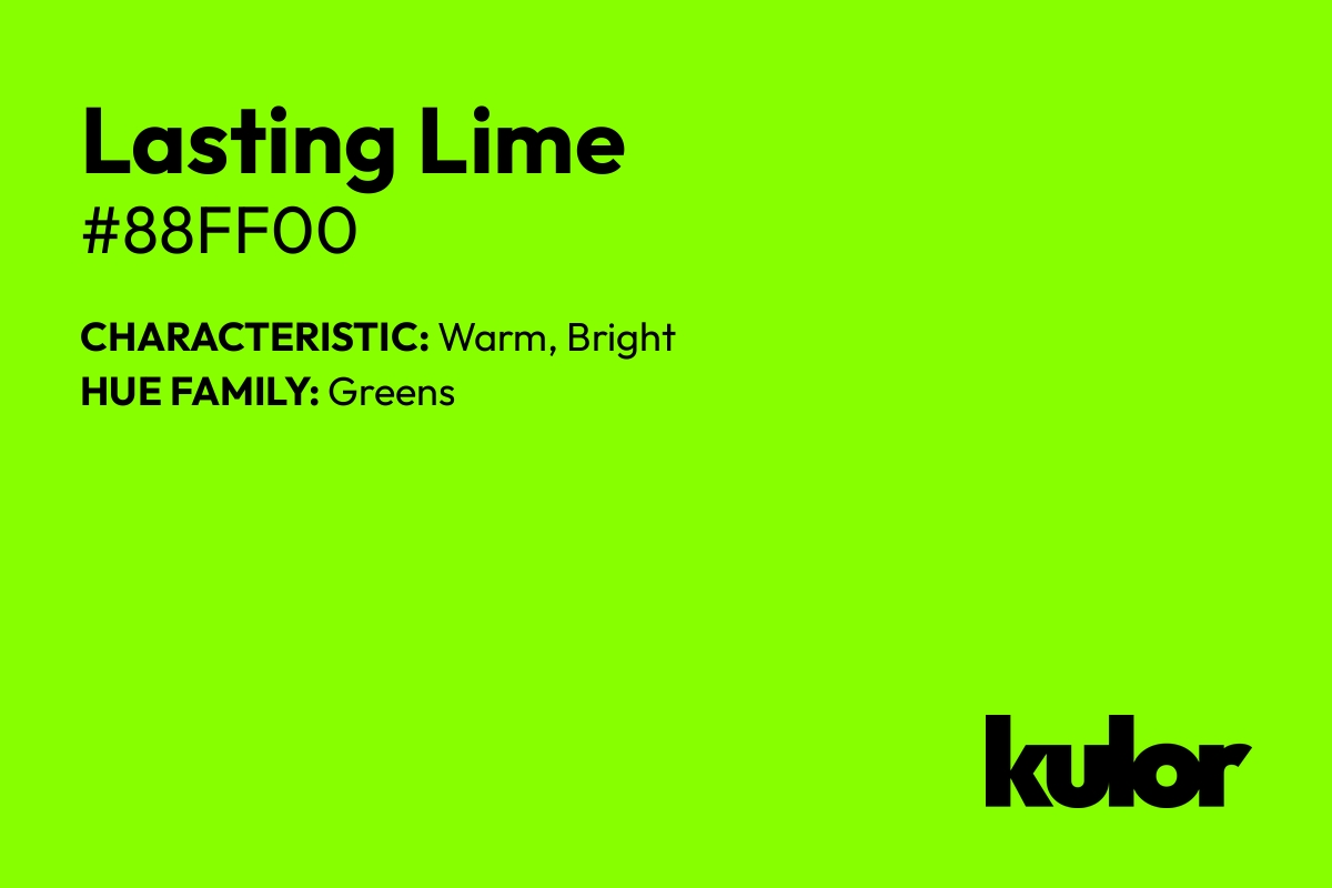 Lasting Lime is a color with a HTML hex code of #88ff00.