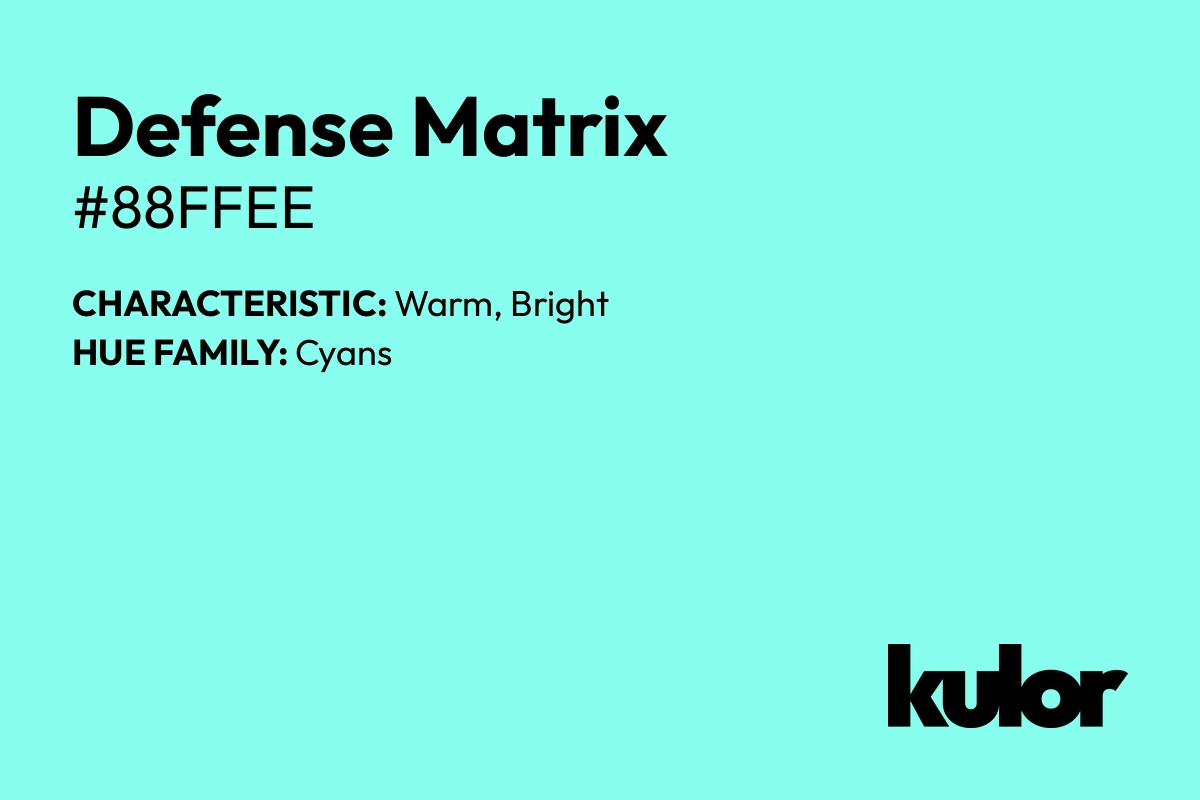 Defense Matrix is a color with a HTML hex code of #88ffee.