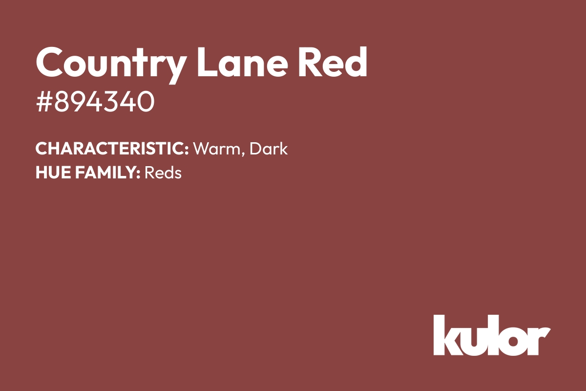 Country Lane Red is a color with a HTML hex code of #894340.