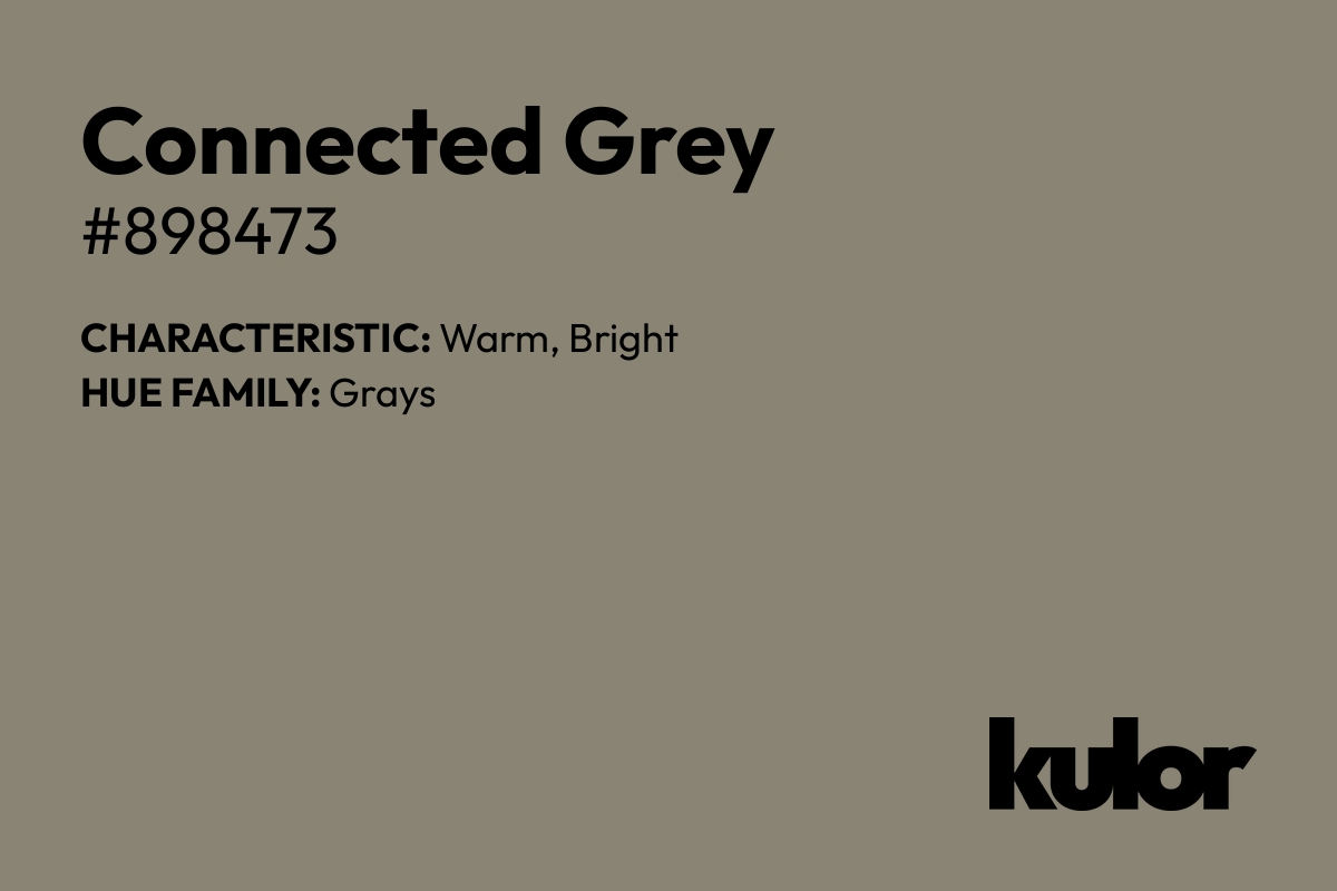 Connected Grey is a color with a HTML hex code of #898473.