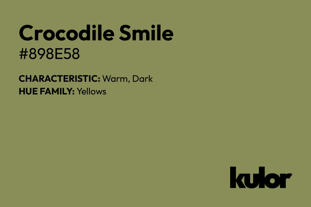 Crocodile Smile is a color with a HTML hex code of #898e58.