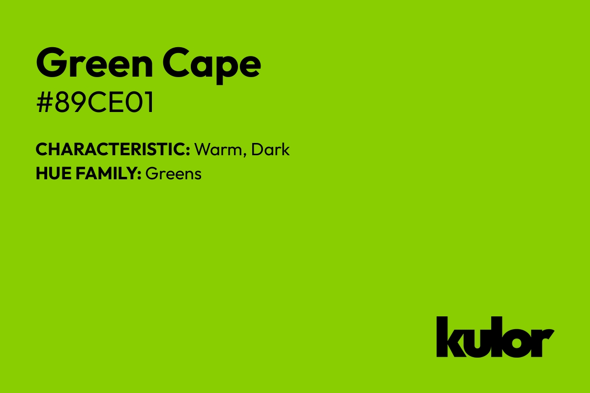 Green Cape is a color with a HTML hex code of #89ce01.