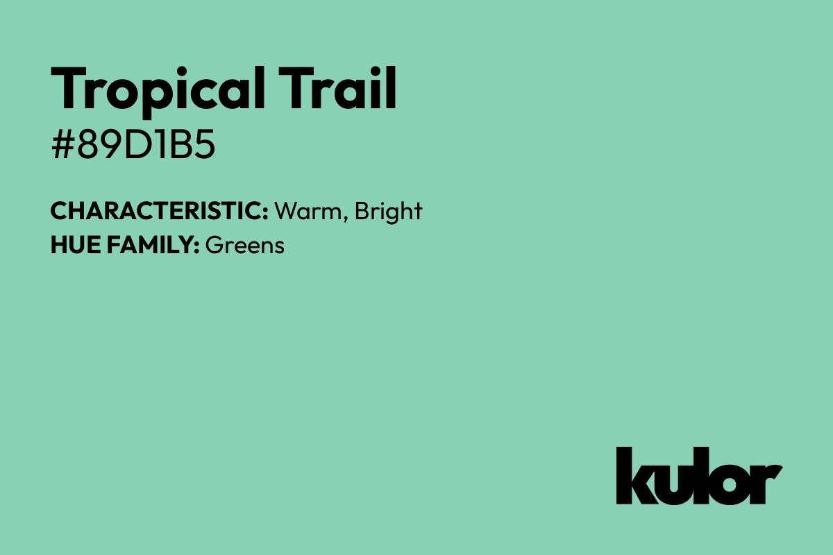 Tropical Trail is a color with a HTML hex code of #89d1b5.