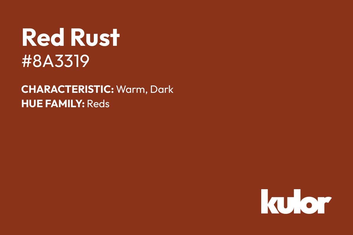 Red Rust is a color with a HTML hex code of #8a3319.