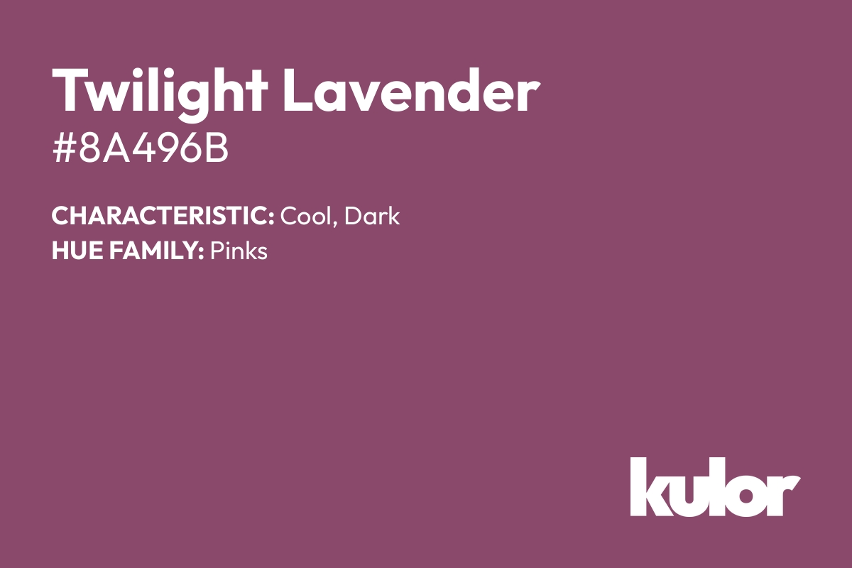 Twilight Lavender is a color with a HTML hex code of #8a496b.