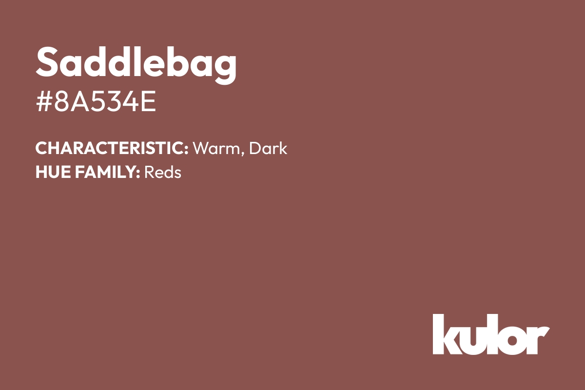 Saddlebag is a color with a HTML hex code of #8a534e.