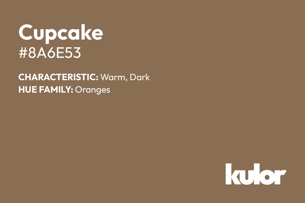 Cupcake is a color with a HTML hex code of #8a6e53.