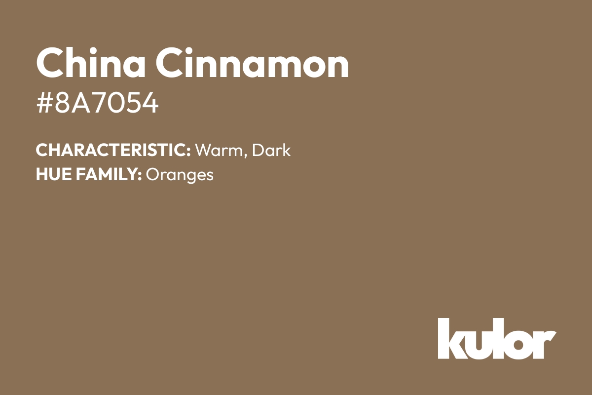 China Cinnamon is a color with a HTML hex code of #8a7054.