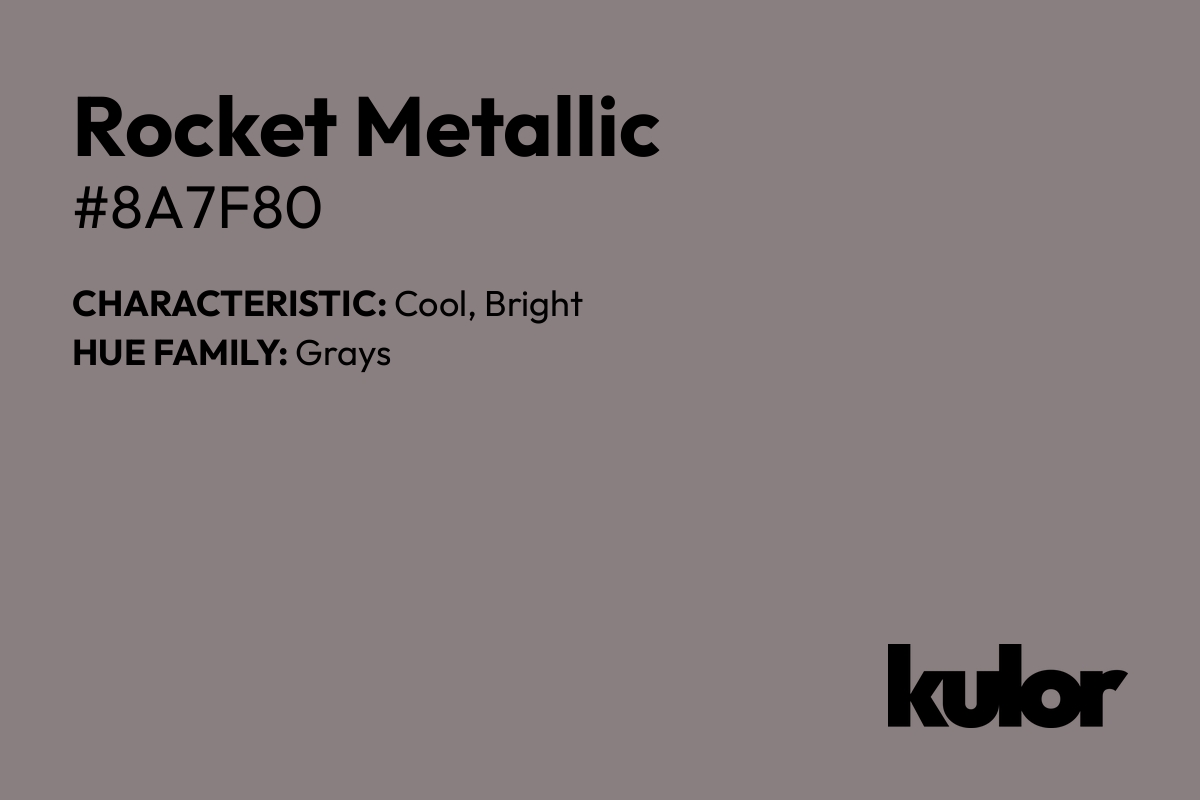 Rocket Metallic is a color with a HTML hex code of #8a7f80.