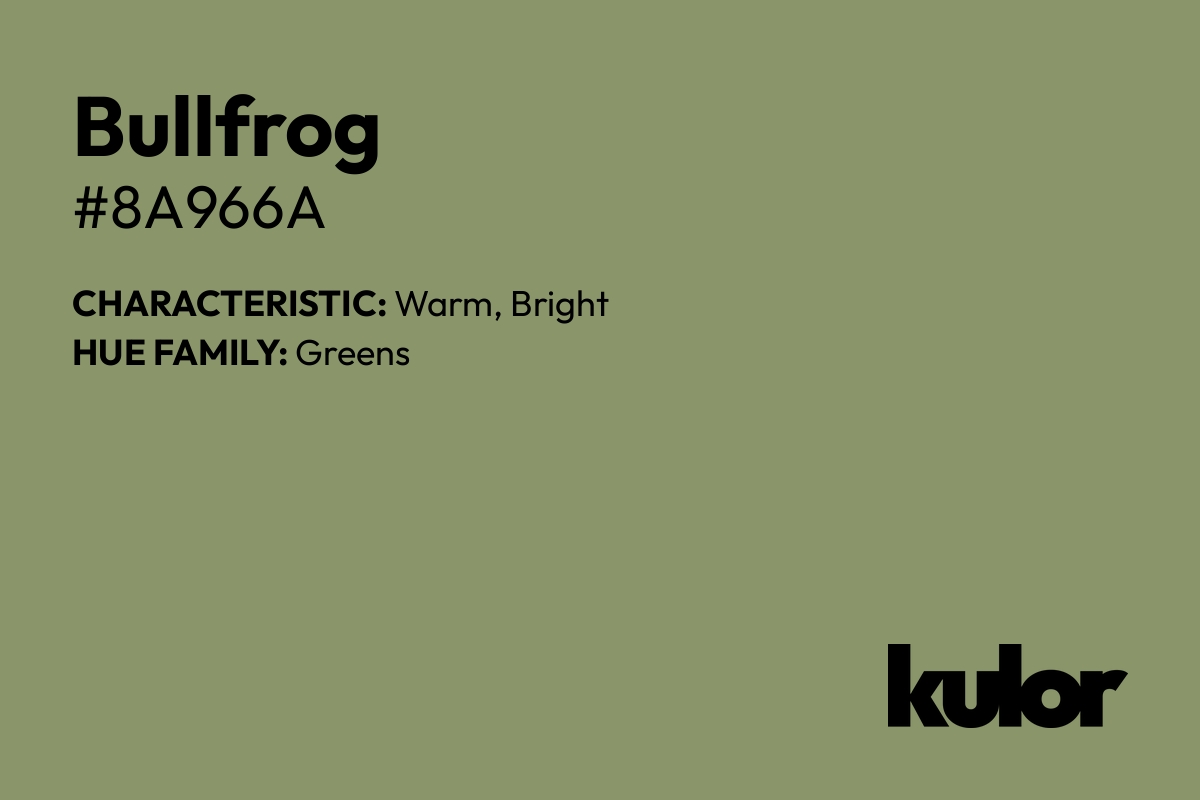 Bullfrog is a color with a HTML hex code of #8a966a.