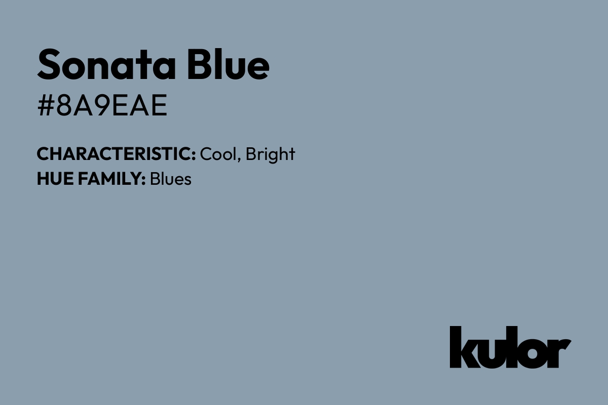 Sonata Blue is a color with a HTML hex code of #8a9eae.