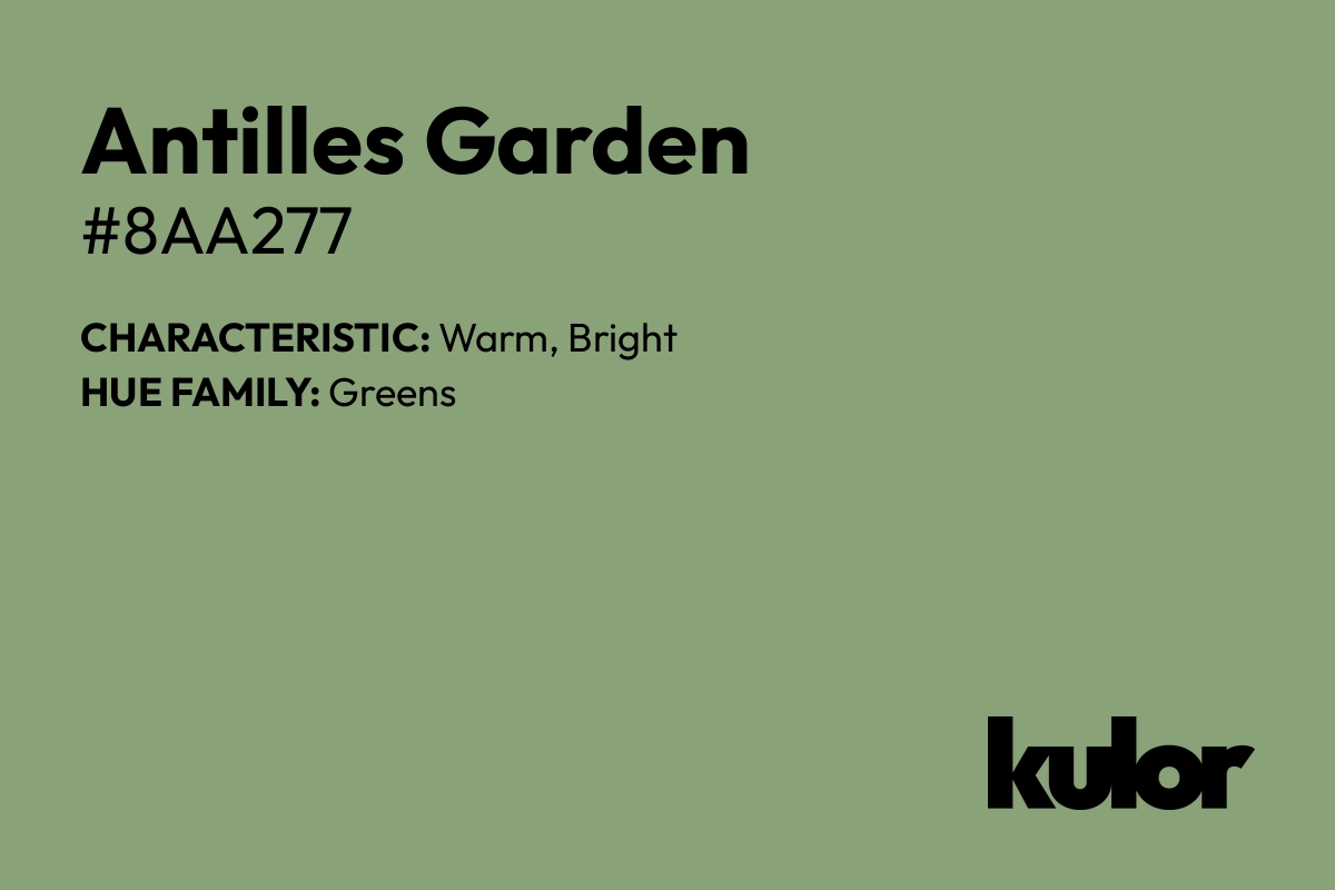 Antilles Garden is a color with a HTML hex code of #8aa277.