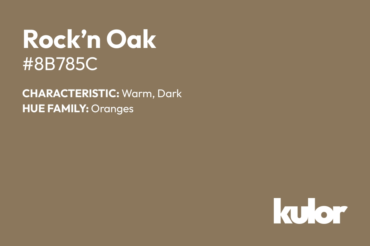 Rock’n Oak is a color with a HTML hex code of #8b785c.