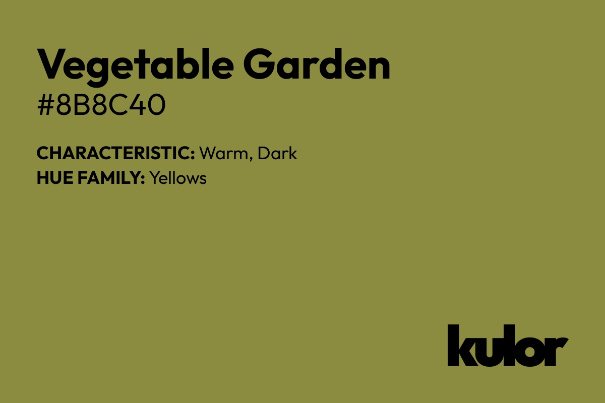 Vegetable Garden is a color with a HTML hex code of #8b8c40.