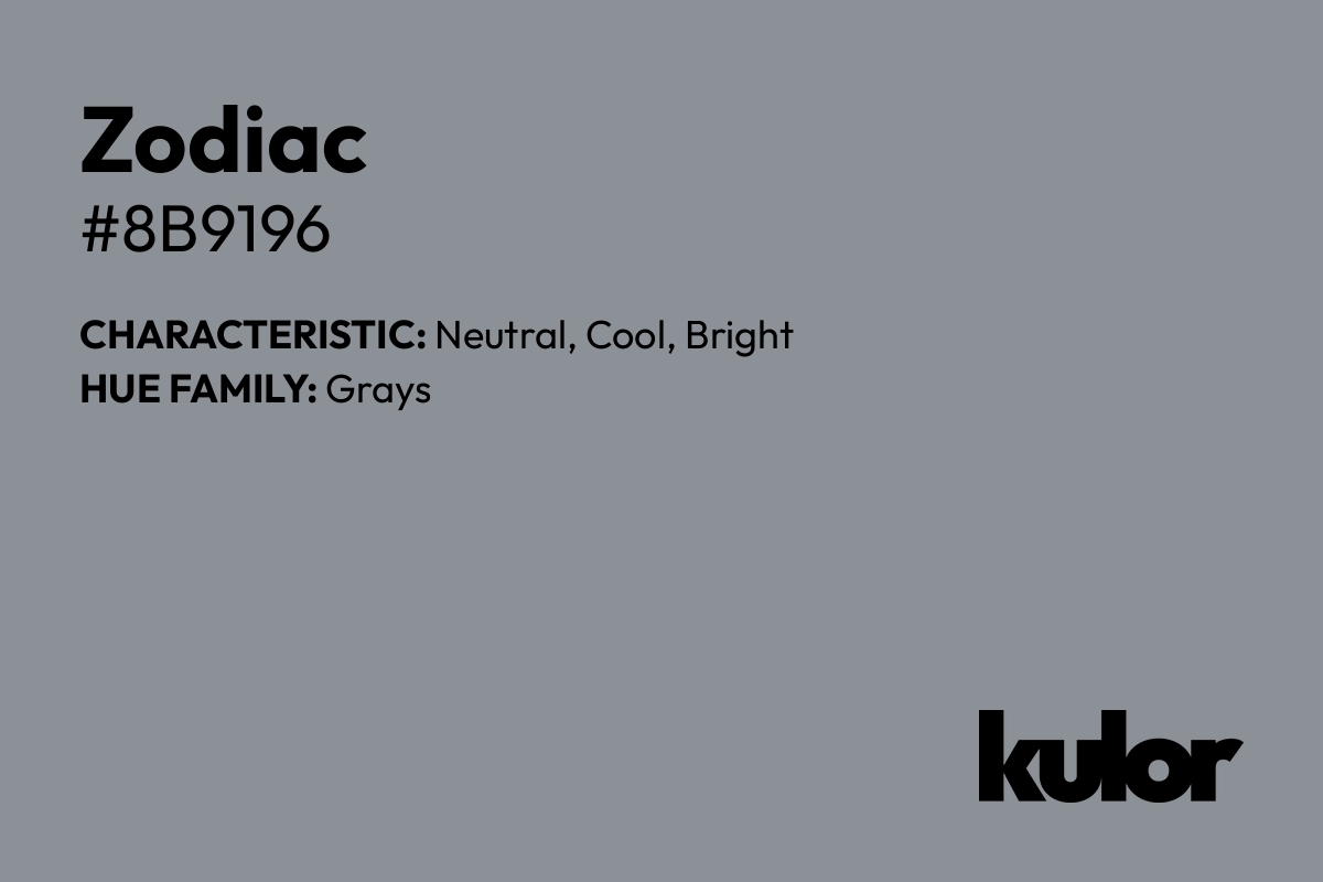 Zodiac is a color with a HTML hex code of #8b9196.