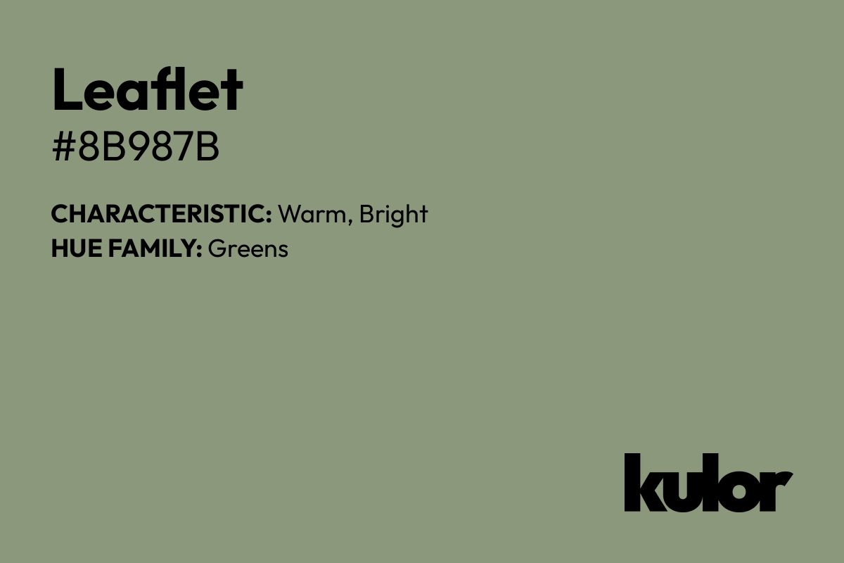 Leaflet is a color with a HTML hex code of #8b987b.