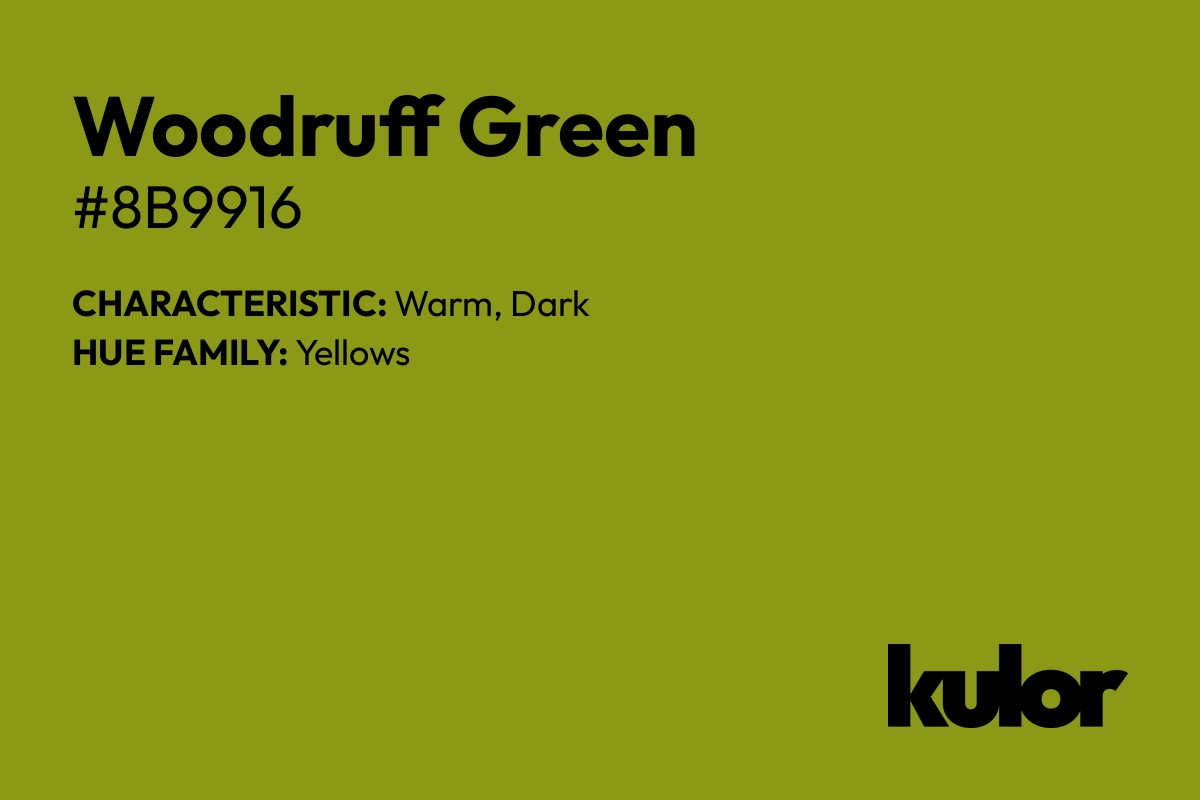 Woodruff Green is a color with a HTML hex code of #8b9916.