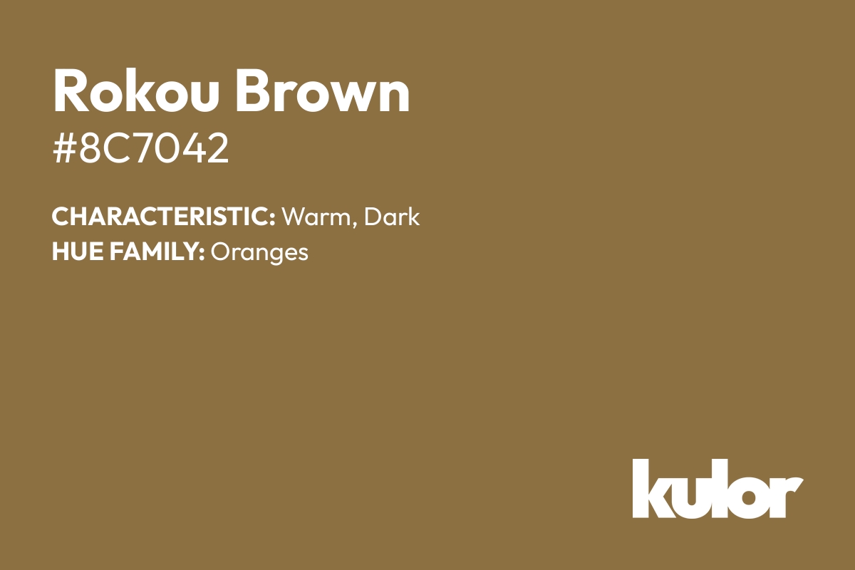 Rokou Brown is a color with a HTML hex code of #8c7042.