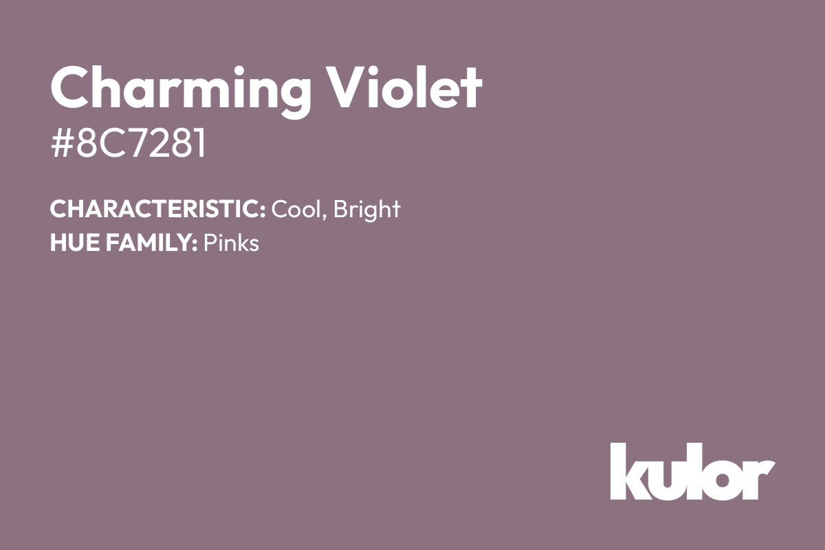 Charming Violet is a color with a HTML hex code of #8c7281.