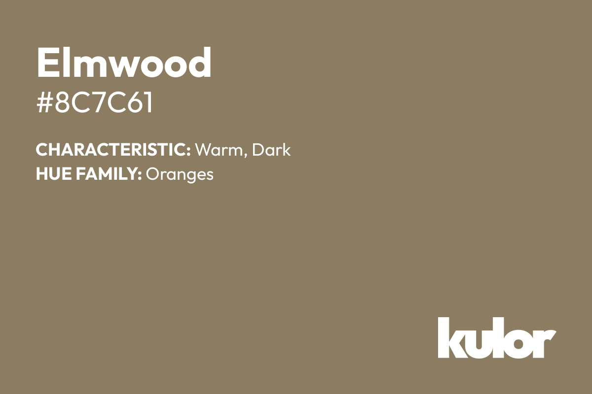 Elmwood is a color with a HTML hex code of #8c7c61.