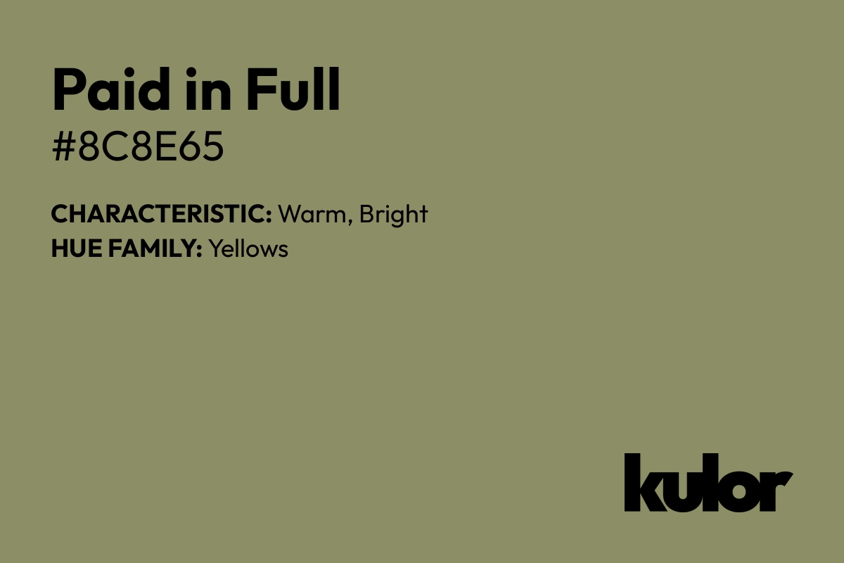 Paid in Full is a color with a HTML hex code of #8c8e65.