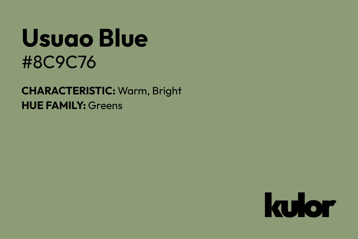 Usuao Blue is a color with a HTML hex code of #8c9c76.