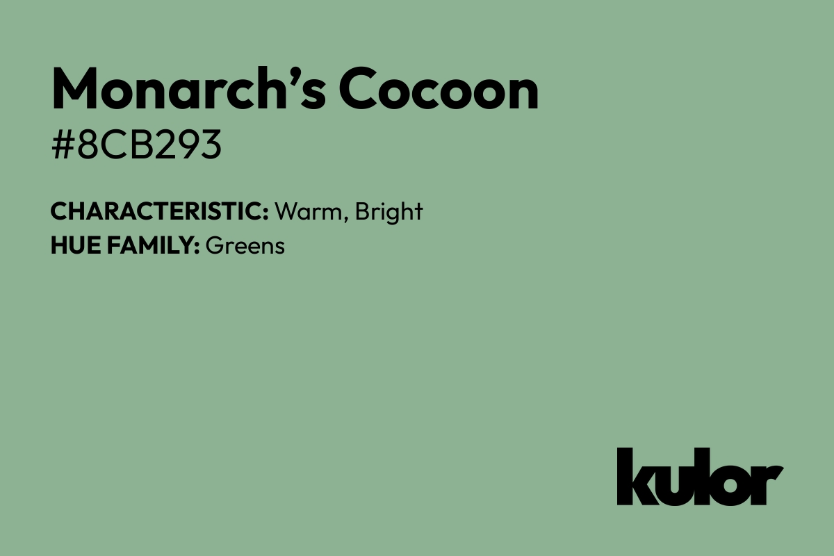 Monarch’s Cocoon is a color with a HTML hex code of #8cb293.