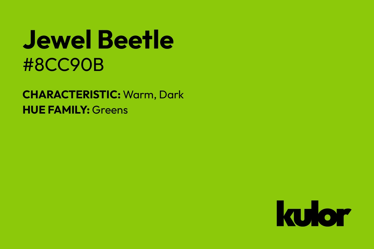 Jewel Beetle is a color with a HTML hex code of #8cc90b.