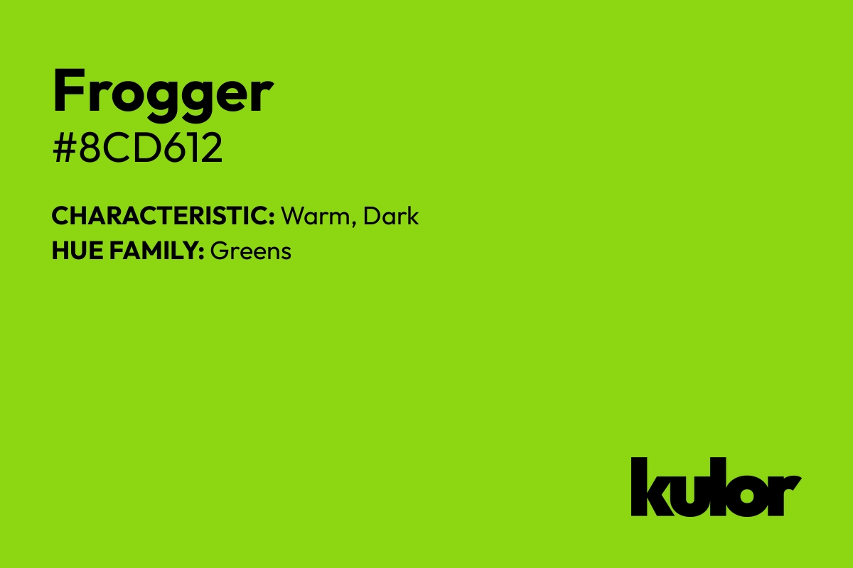 Frogger is a color with a HTML hex code of #8cd612.