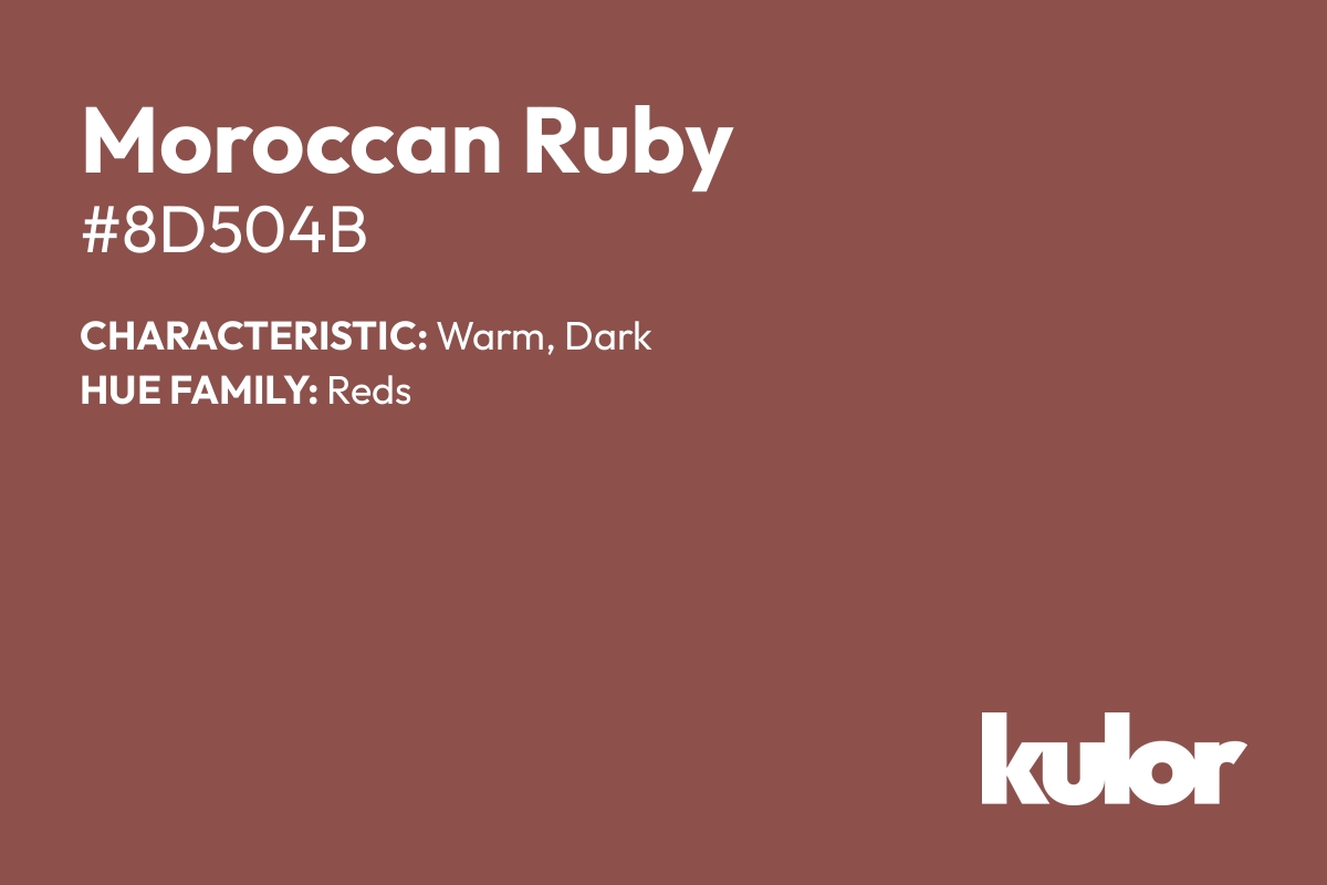 Moroccan Ruby is a color with a HTML hex code of #8d504b.