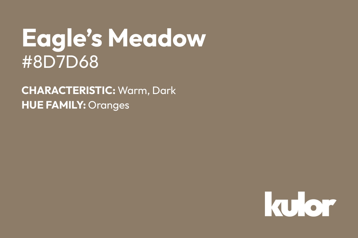 Eagle’s Meadow is a color with a HTML hex code of #8d7d68.