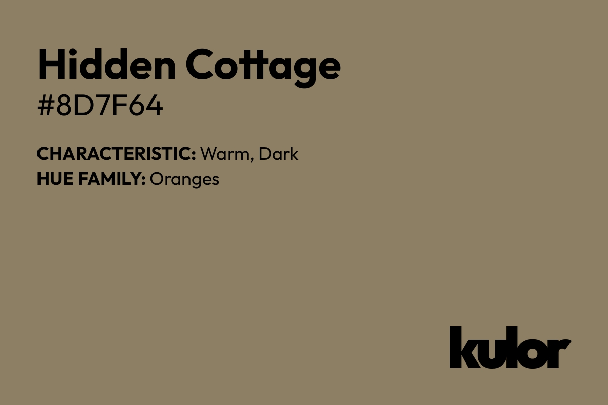 Hidden Cottage is a color with a HTML hex code of #8d7f64.