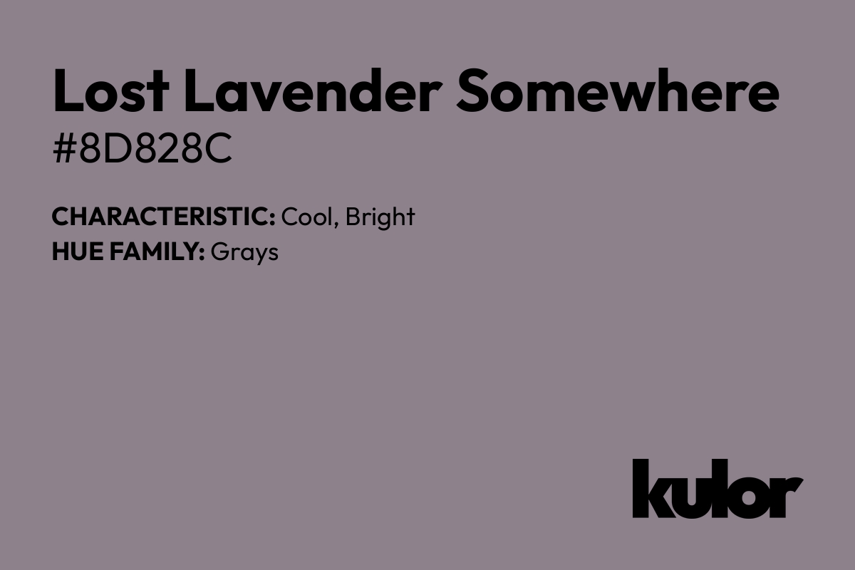 Lost Lavender Somewhere is a color with a HTML hex code of #8d828c.