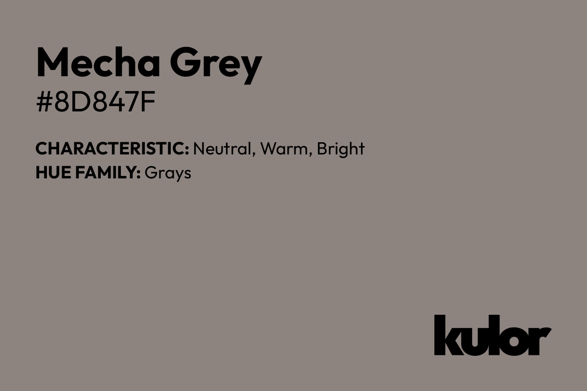 Mecha Grey is a color with a HTML hex code of #8d847f.