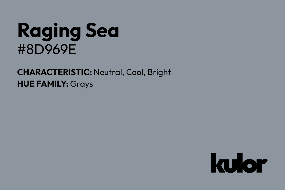 Raging Sea is a color with a HTML hex code of #8d969e.