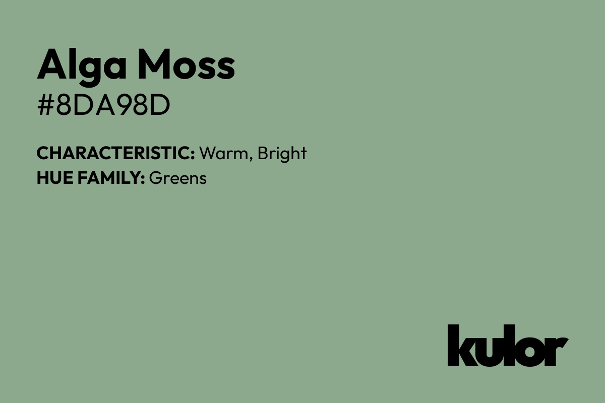 Alga Moss is a color with a HTML hex code of #8da98d.