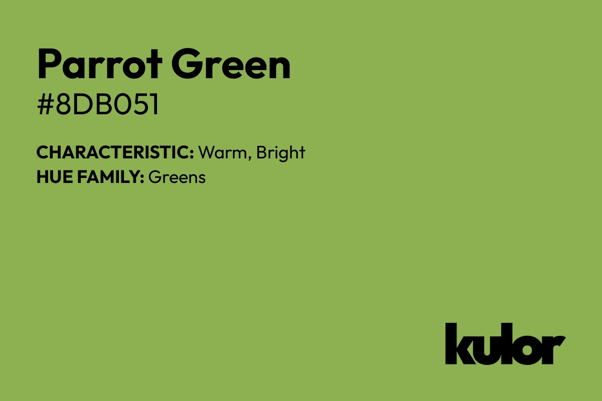 Parrot Green is a color with a HTML hex code of #8db051.