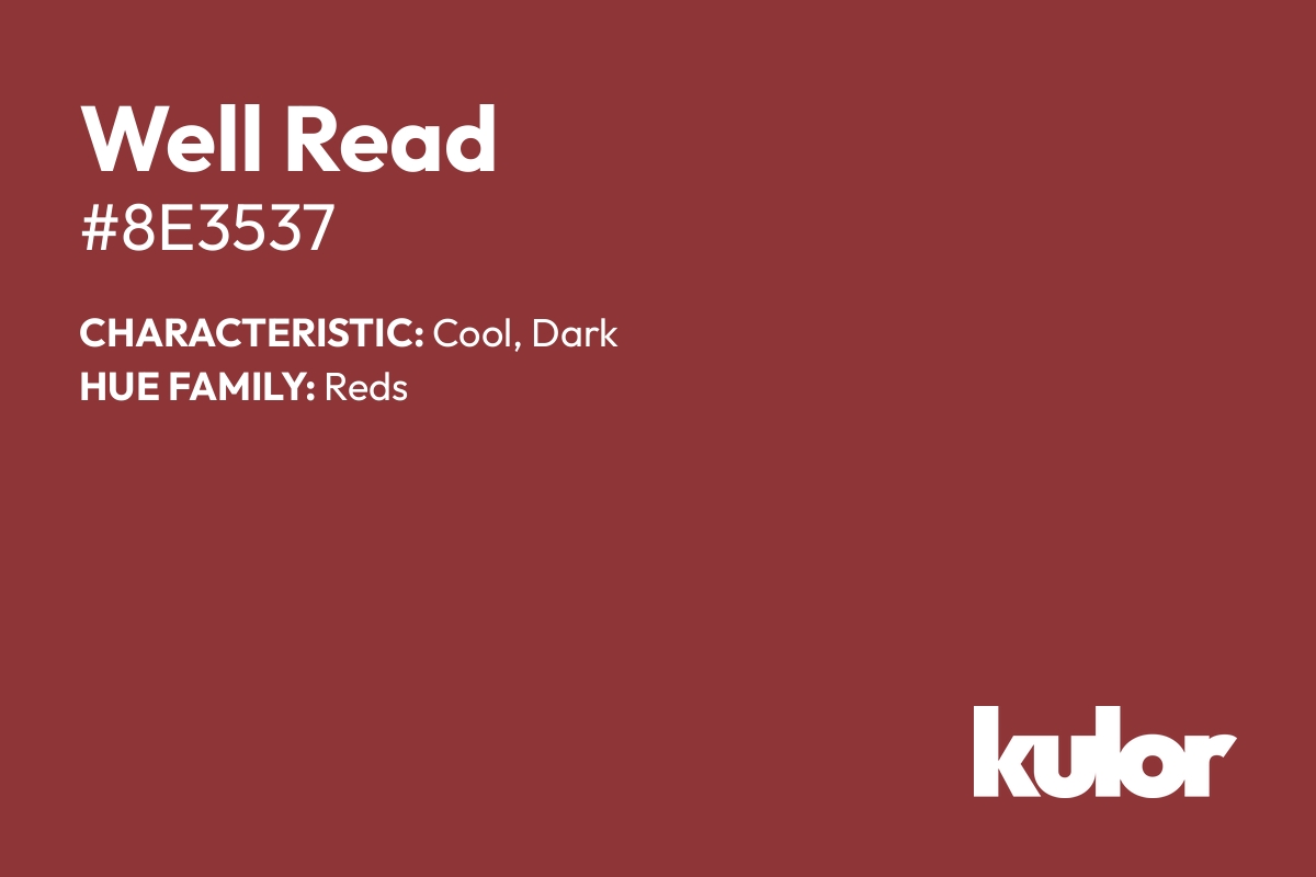 Well Read is a color with a HTML hex code of #8e3537.