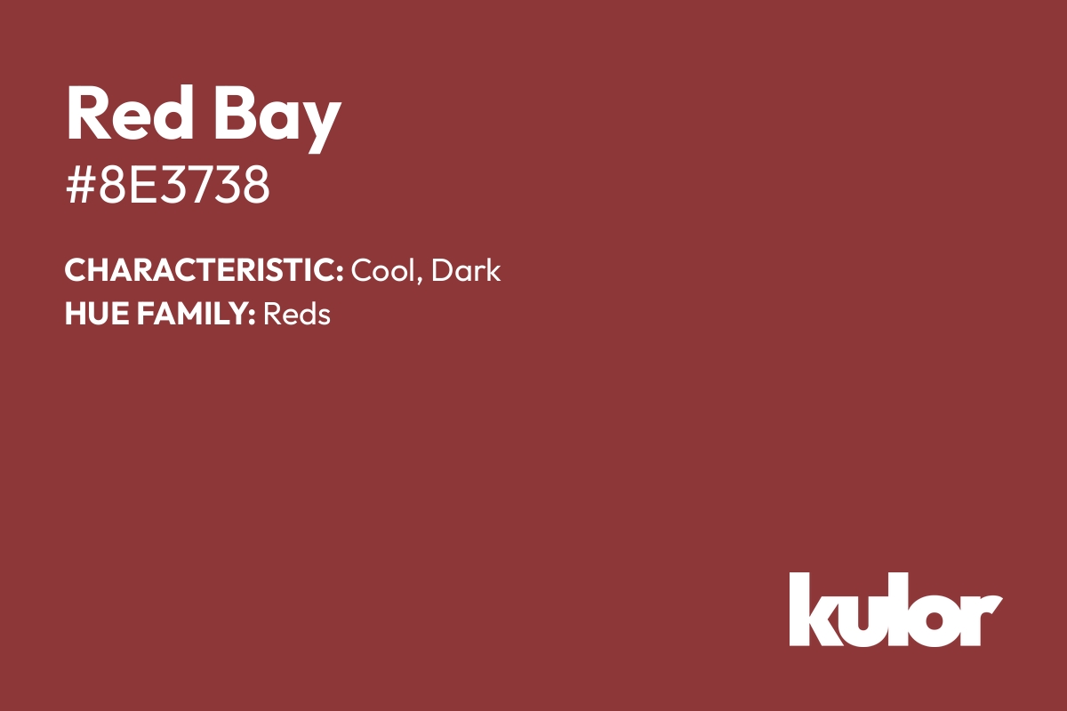 Red Bay is a color with a HTML hex code of #8e3738.