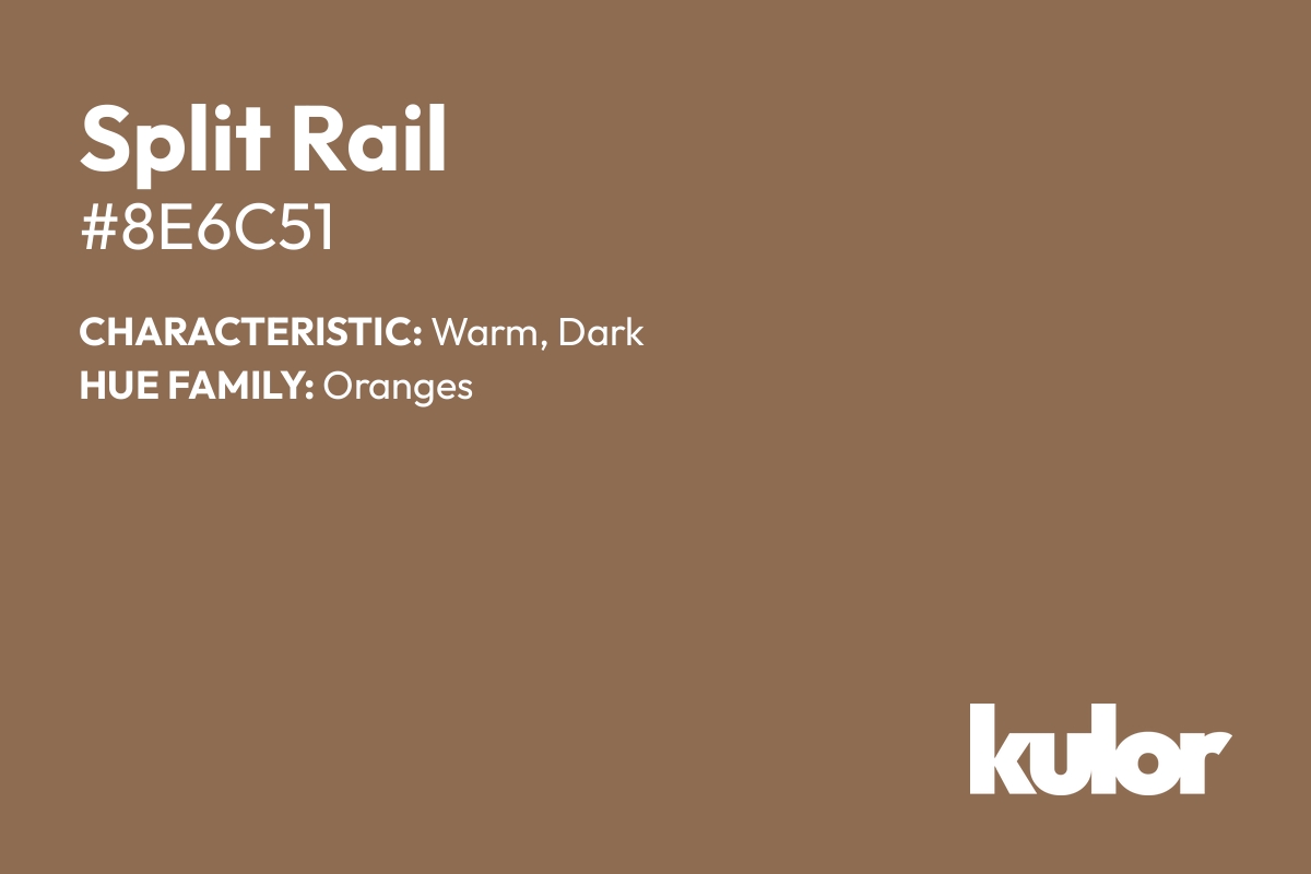 Split Rail is a color with a HTML hex code of #8e6c51.