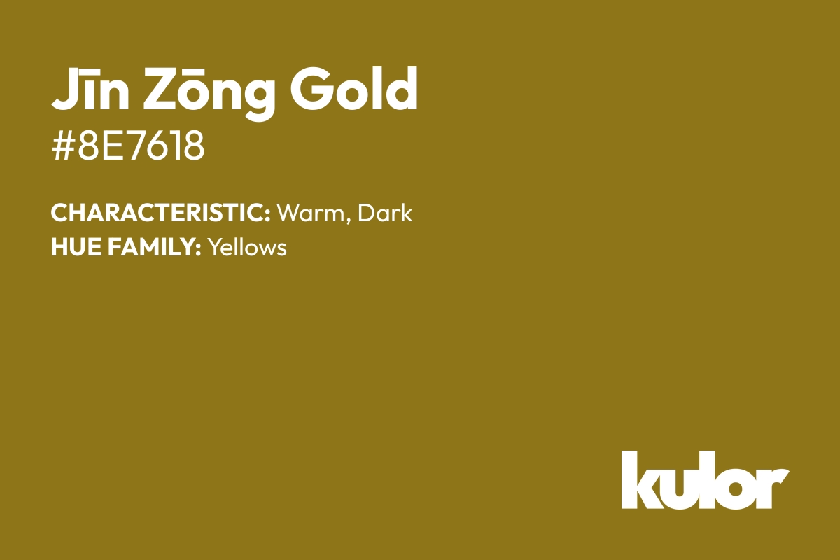 Jīn Zōng Gold is a color with a HTML hex code of #8e7618.