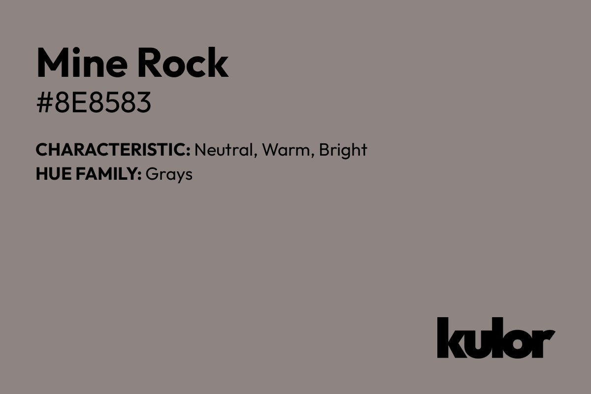 Mine Rock is a color with a HTML hex code of #8e8583.