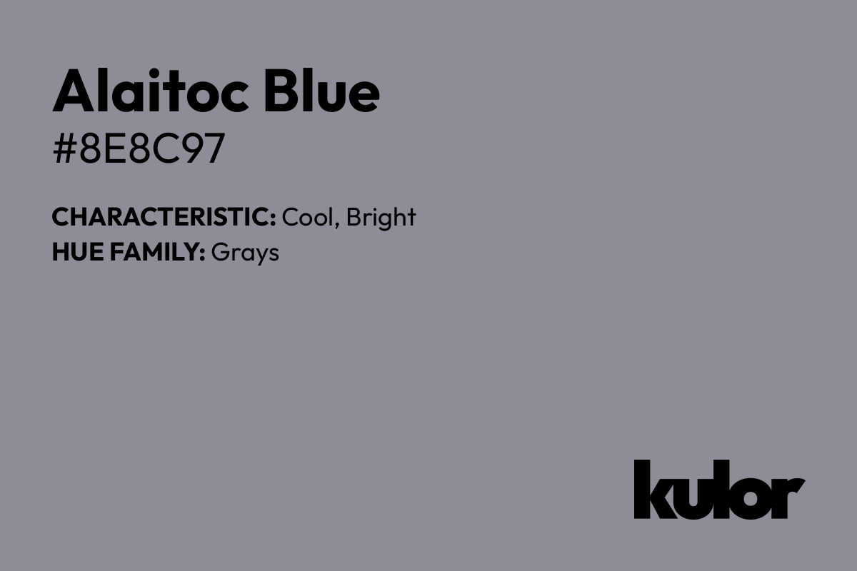 Alaitoc Blue is a color with a HTML hex code of #8e8c97.