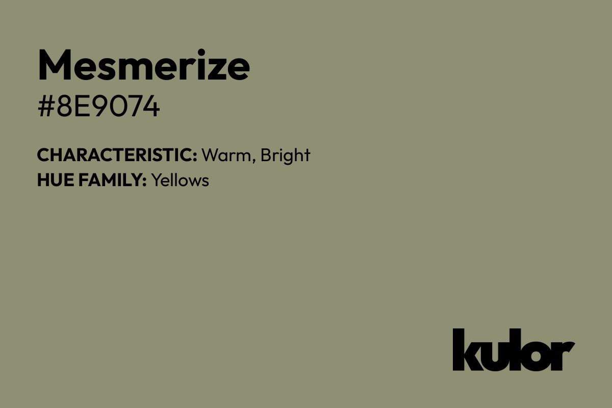 Mesmerize is a color with a HTML hex code of #8e9074.