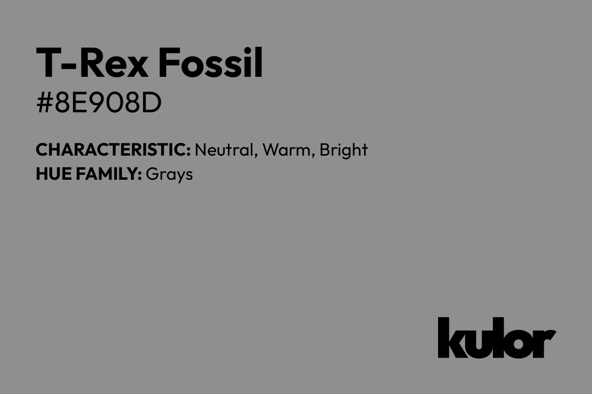 T-Rex Fossil is a color with a HTML hex code of #8e908d.