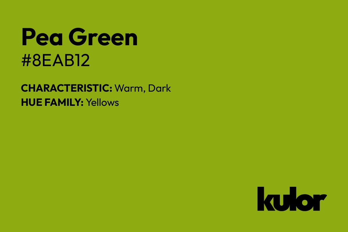 Pea Green is a color with a HTML hex code of #8eab12.