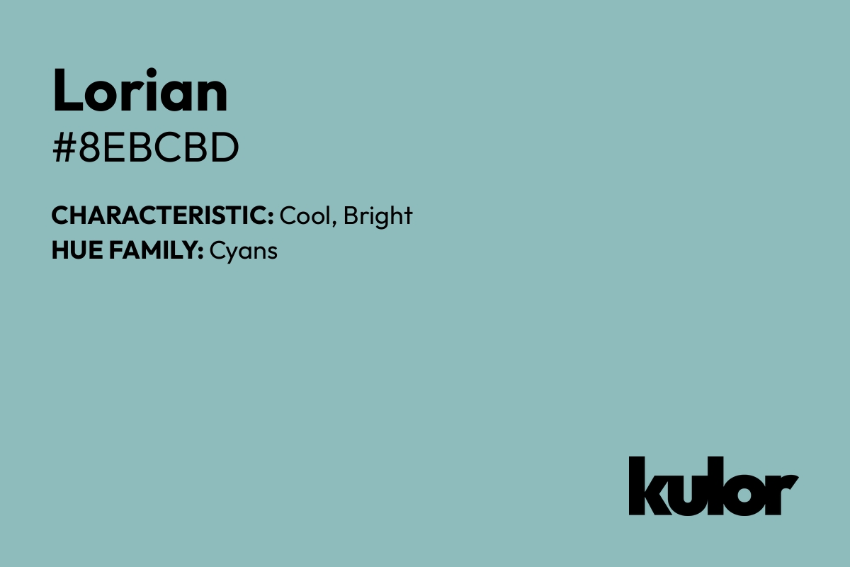 Lorian is a color with a HTML hex code of #8ebcbd.