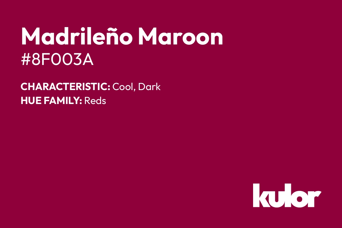 Madrileño Maroon is a color with a HTML hex code of #8f003a.