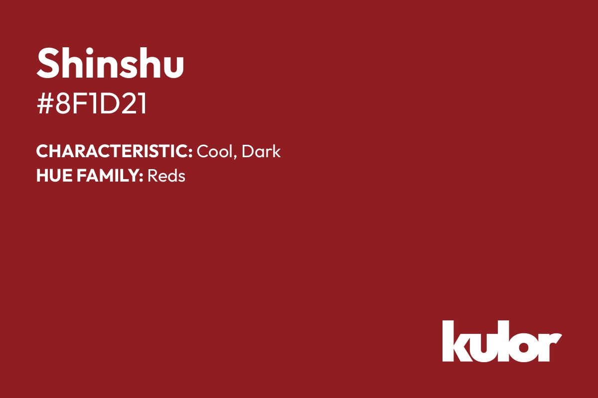 Shinshu is a color with a HTML hex code of #8f1d21.